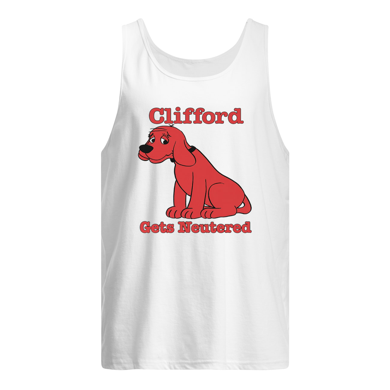 Clifford Gets Neutered Shirt Clifford Gets Neutered Shirt