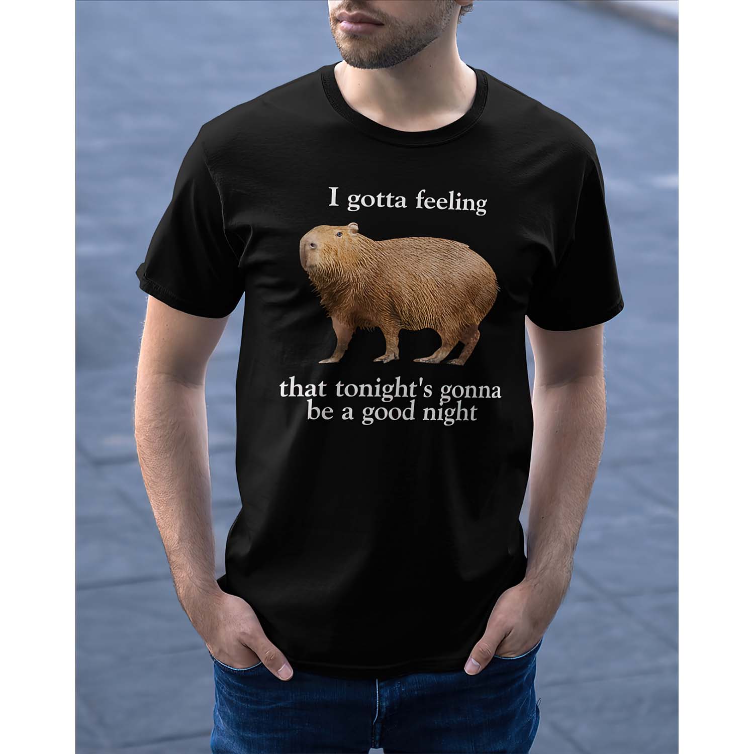 I Gotta Feeling That Tonight’S Gonna Be A Good Night Shirt I Gotta Feeling That Tonight’S Gonna Be A Good Night Shirt