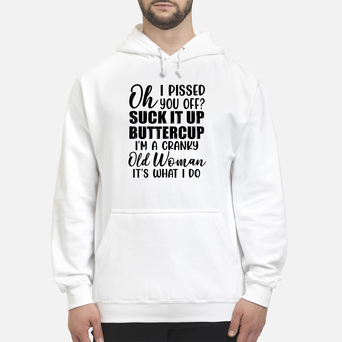 Oh I P*Ssed You Off S*Ck It Up Buttercup I’M A Cranky Old Woman It’S What I Do Shirt Oh I P*Ssed You Off S*Ck It Up Buttercup I’M A Cranky Old Woman It’S What I Do Shirt
