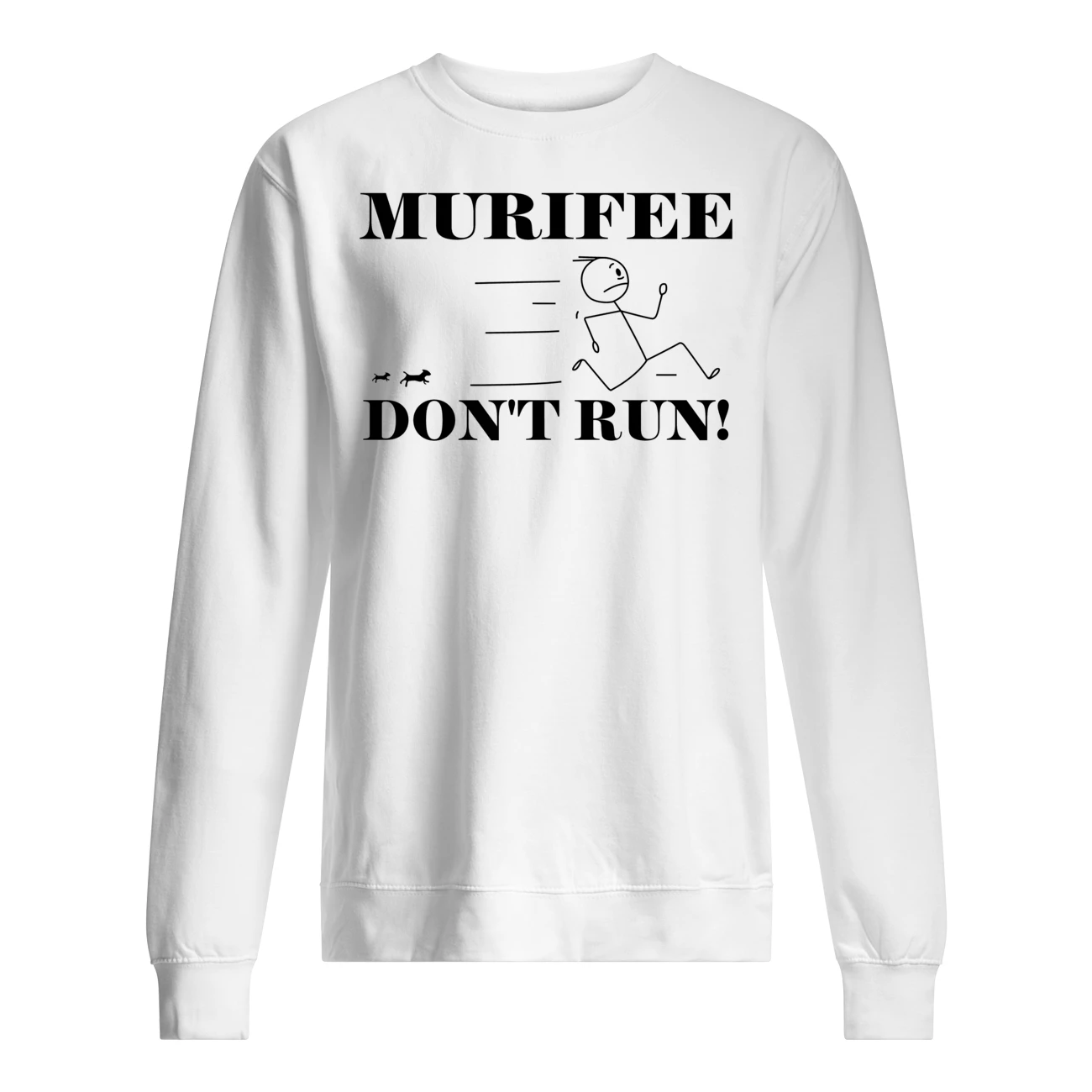 Murifee Don’T Run Shirt Murifee Don’T Run Shirt