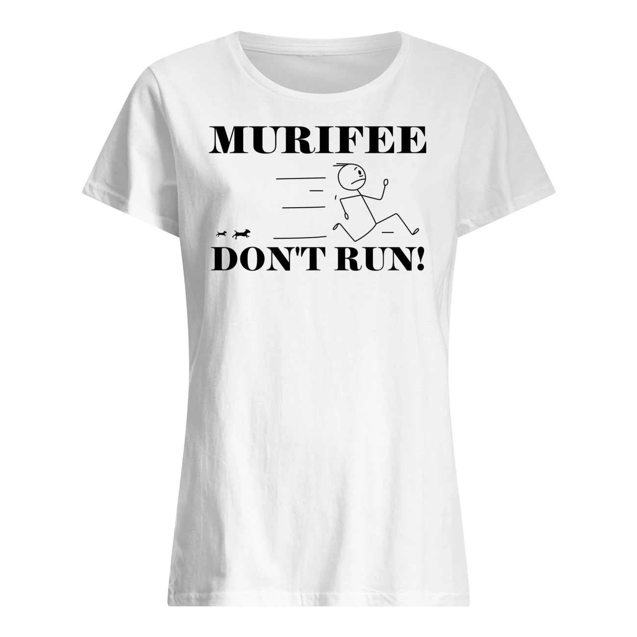 Murifee Don’T Run Shirt Murifee Don’T Run Shirt