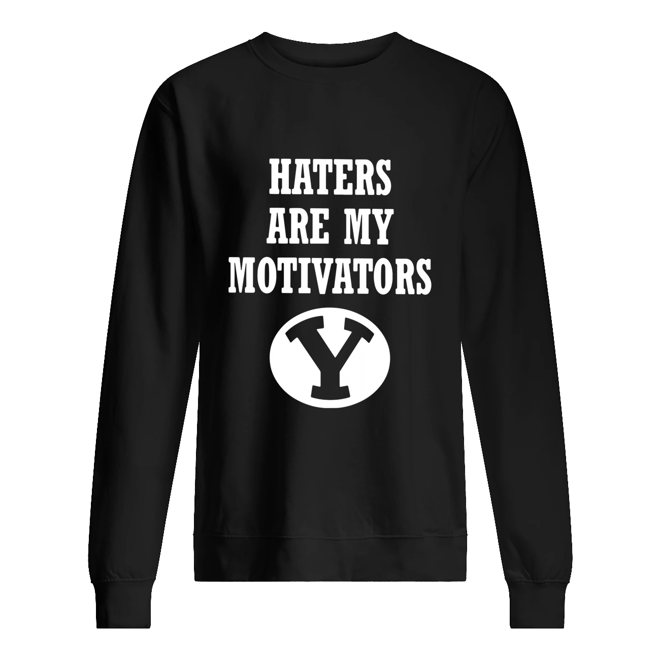 Hates Are My Motivators Shirt Hates Are My Motivators Shirt