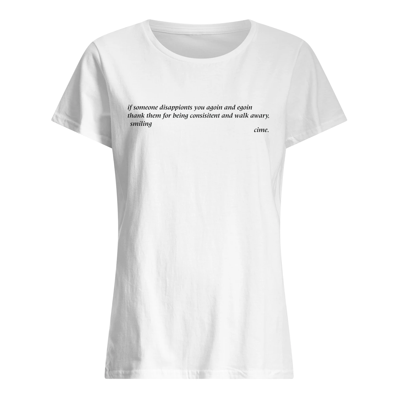 If Someone Disappionts You Agoin And Egoin Shirt If Someone Disappionts You Agoin And Egoin Shirt
