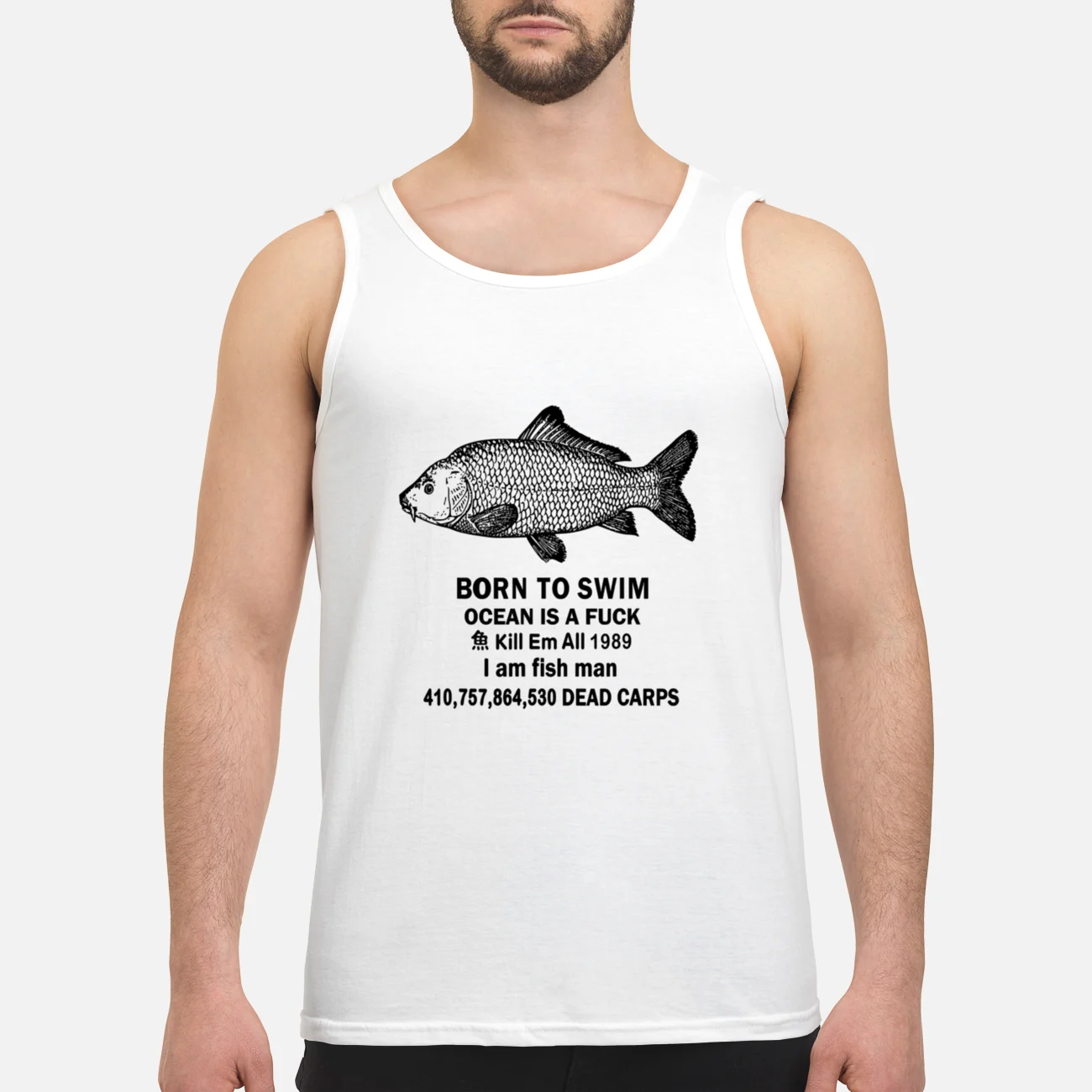 Born To Swim Ocean Is A F*Ck Kill Em All 1989 I Am Fish Man Dead Carps Shirt Born To Swim Ocean Is A F*Ck Kill Em All 1989 I Am Fish Man Dead Carps Shirt