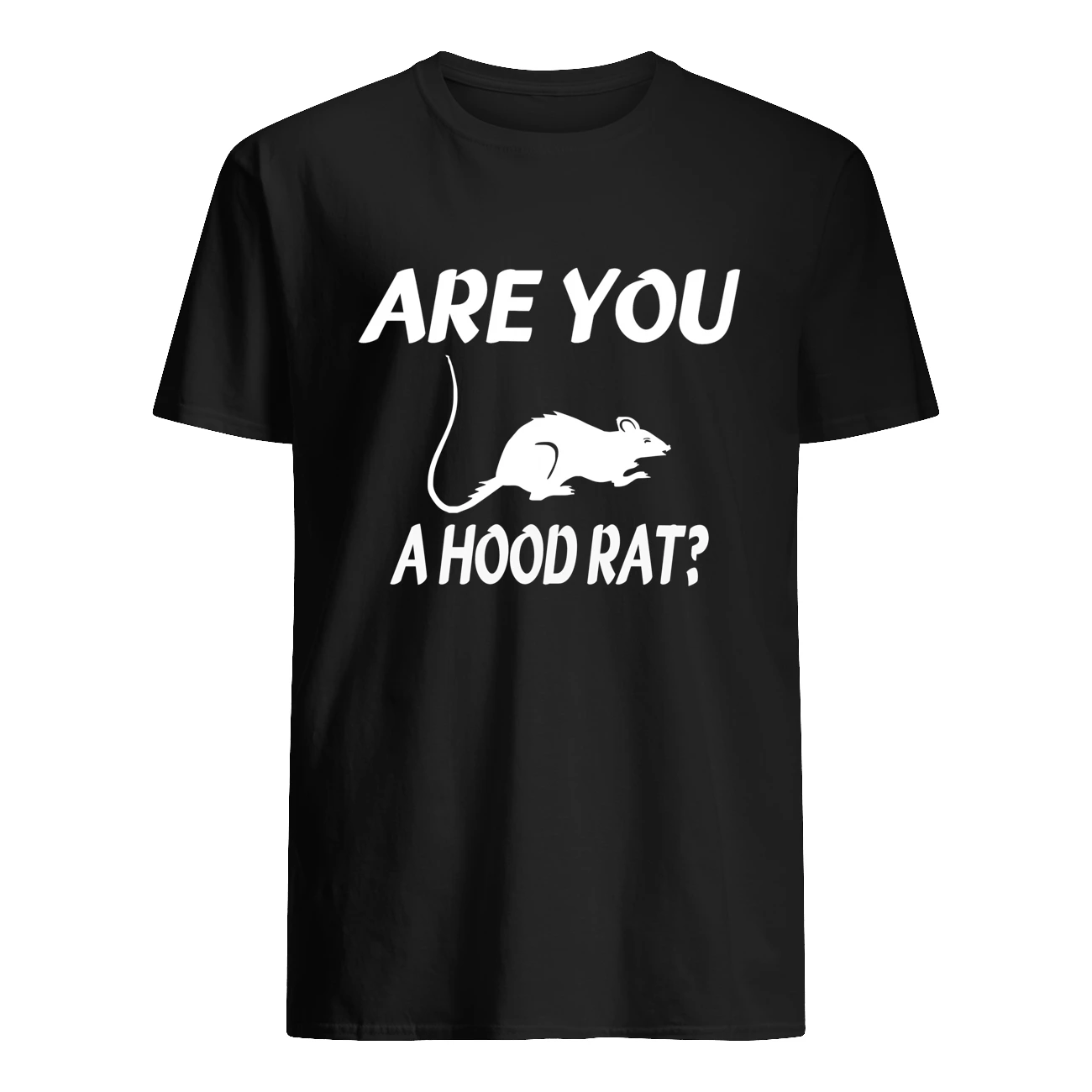 A You A Hood Rat Shirt A You A Hood Rat Shirt