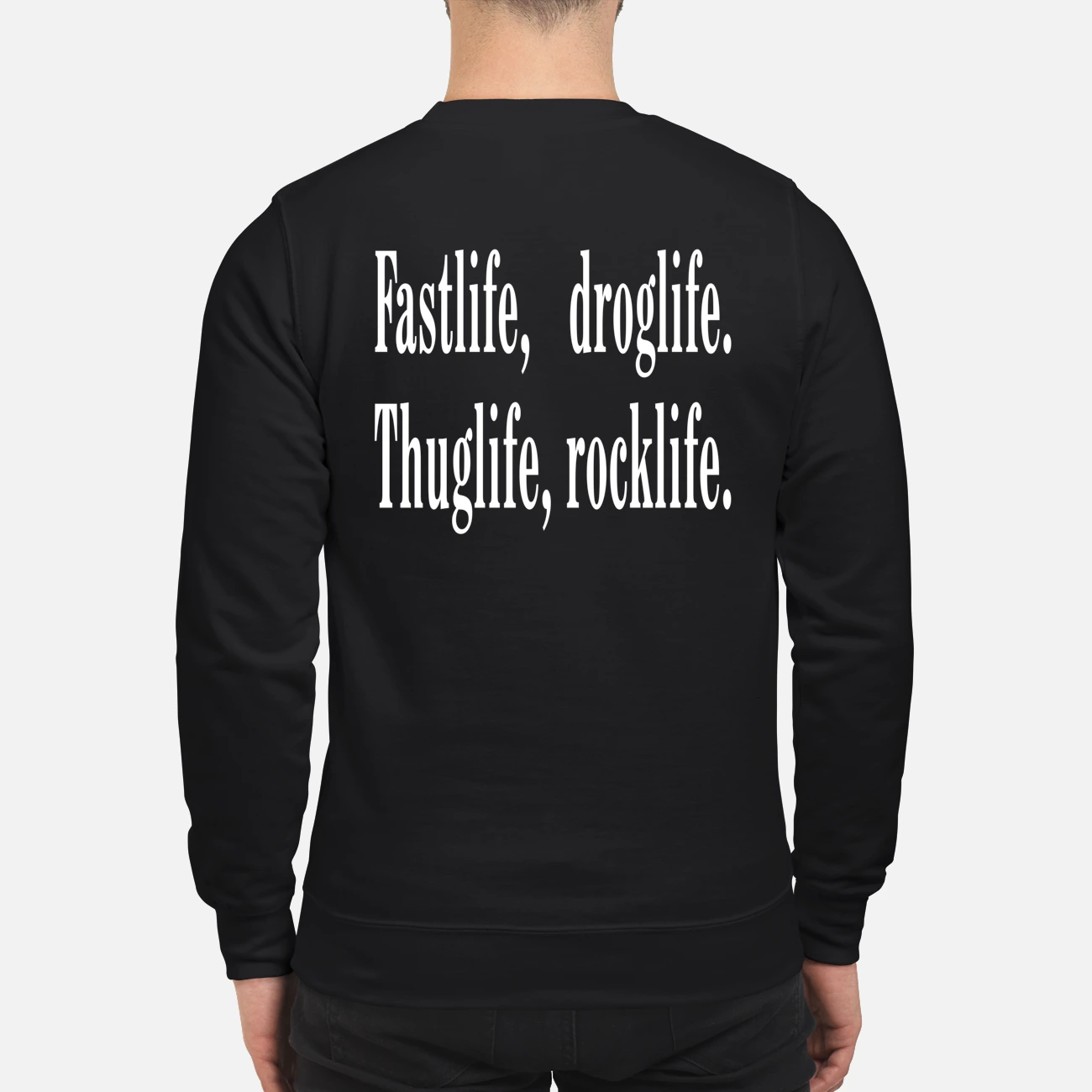 Fastlife Droglife Thuglife Rocklife Shirt Fastlife Droglife Thuglife Rocklife Shirt