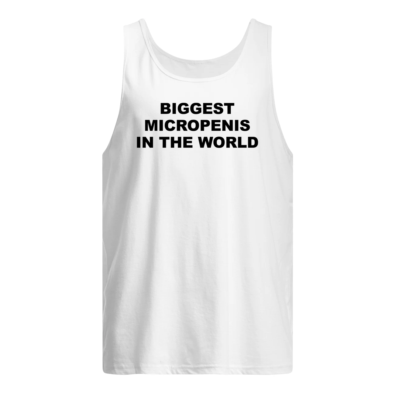 Biggest Micropenis In The World T-Shirt Biggest Micropenis In The World T-Shirt