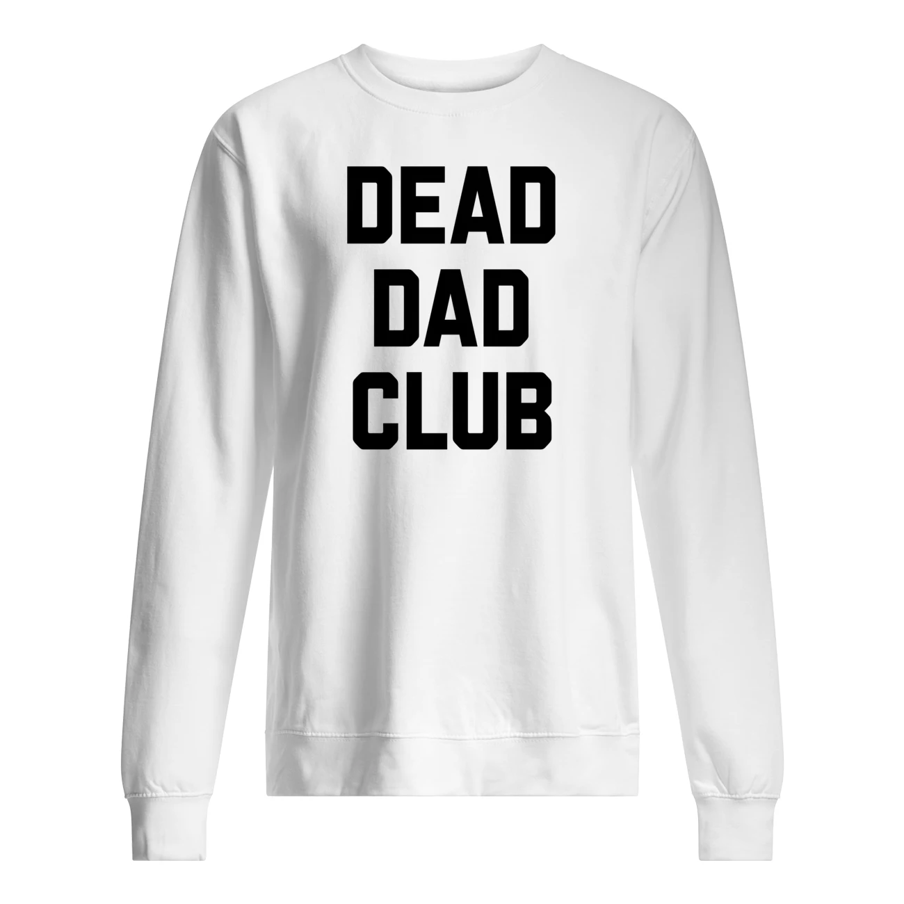Dead Dad Club Shirt Dead Dad Club Shirt