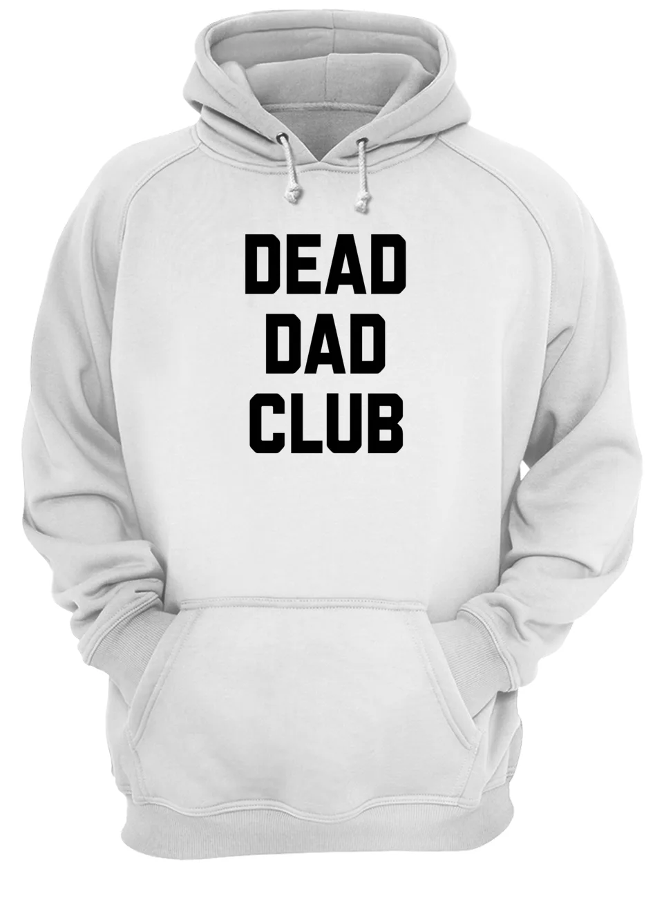 Dead Dad Club Shirt Dead Dad Club Shirt
