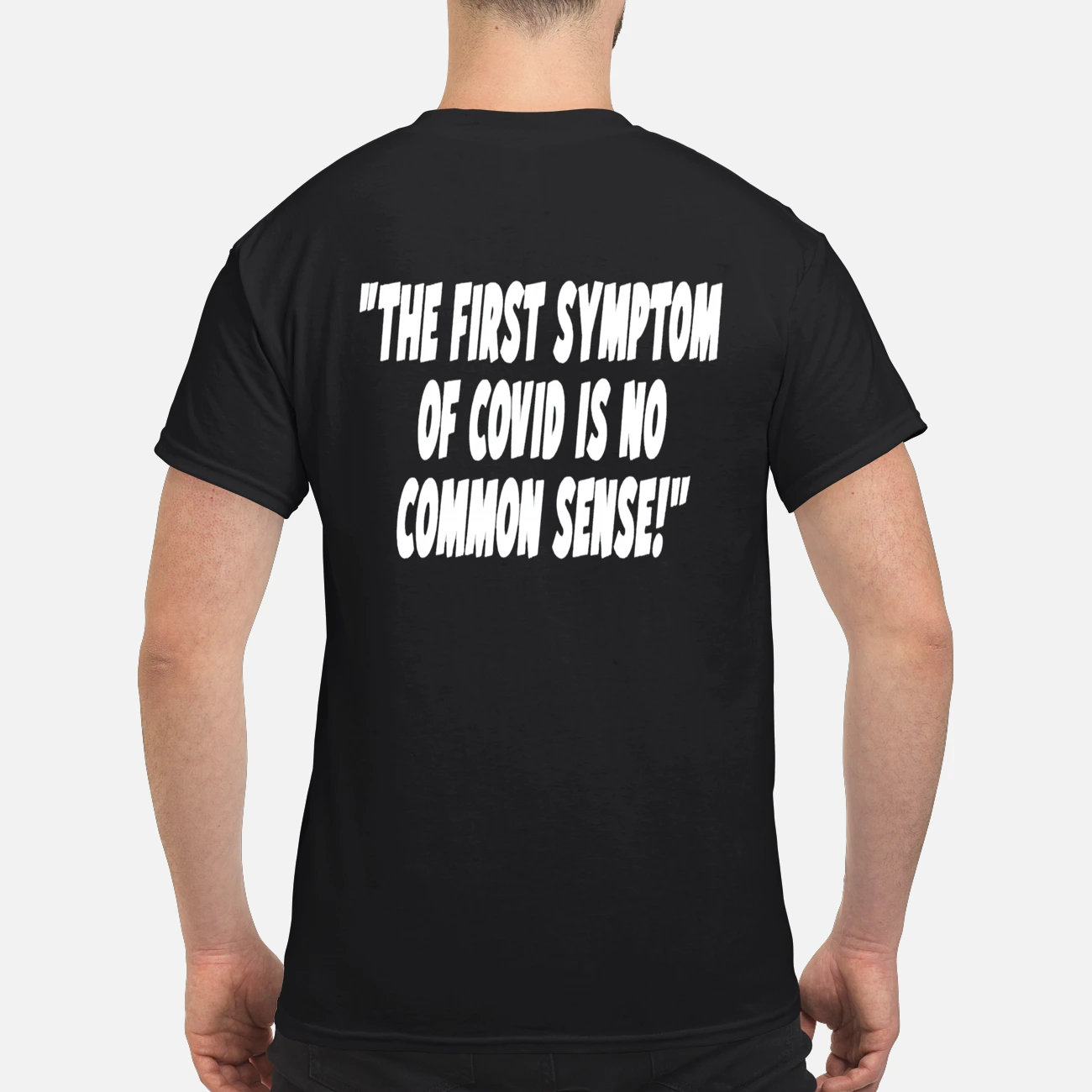 The First Symptom Of Covid Is No Common Sense Shirt The First Symptom Of Covid Is No Common Sense Shirt