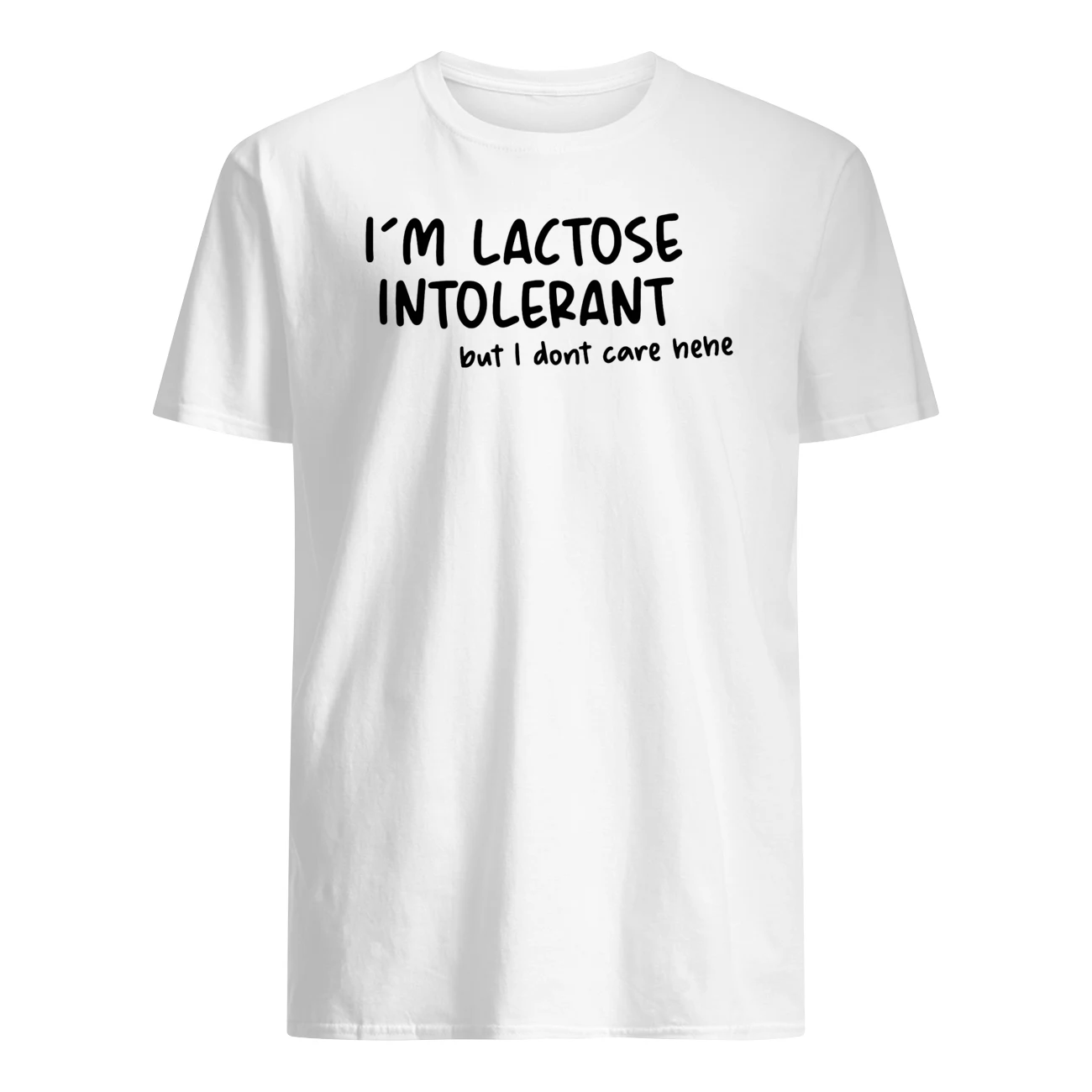 I’M Lactose Intolerant But I Don’T Care Here Shirt I’M Lactose Intolerant But I Don’T Care Here Shirt