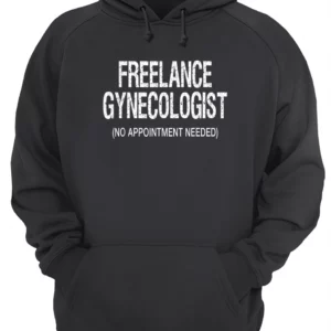 Freelance Gynecologist No Appointment Needed Shirt 1 y9ylhcigt0golw1nm1wk 4.webp