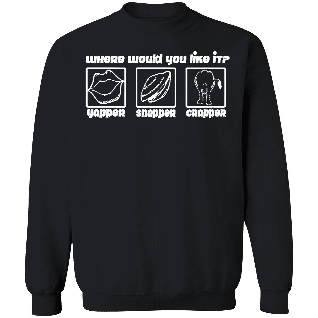 Yapper Snapper Crapper Shirt Yapper Snapper Crapper Shirt
