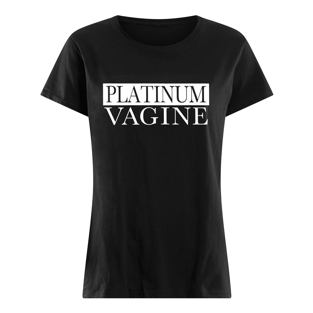 Platinum Vag*Ne Shirt Platinum Vag*Ne Shirt