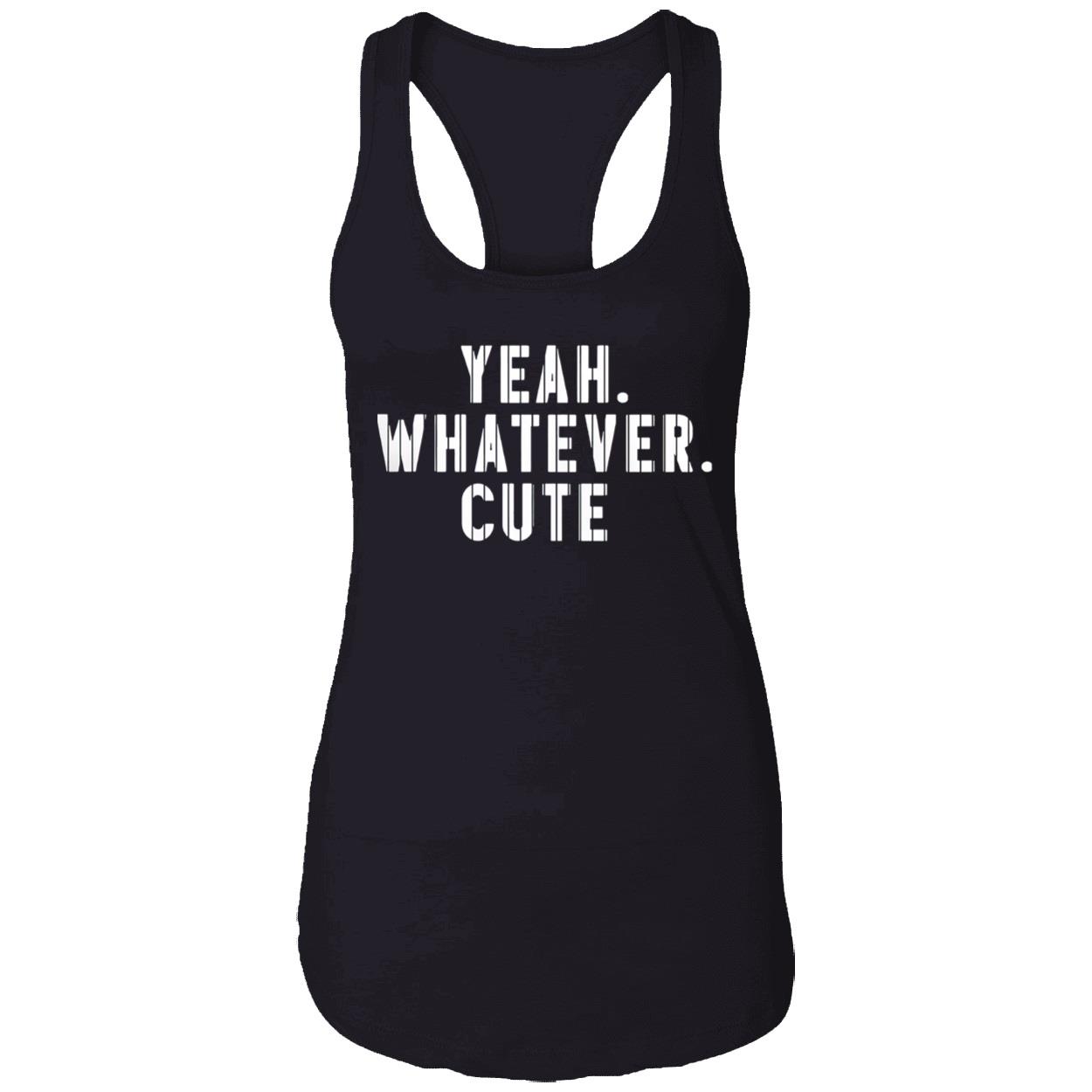 Yeah Whatever Cute Shirt Yeah Whatever Cute Shirt