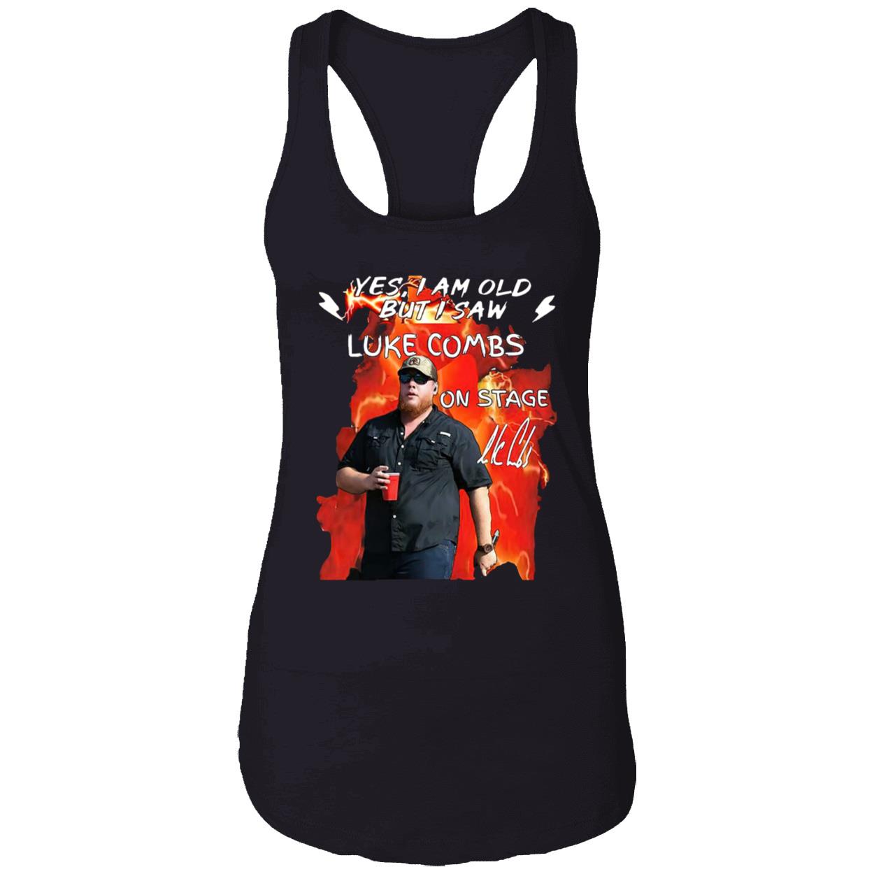 Yes I Am Old But I Saw Luke Combs On Stage Shirt Yes I Am Old But I Saw Luke Combs On Stage Shirt