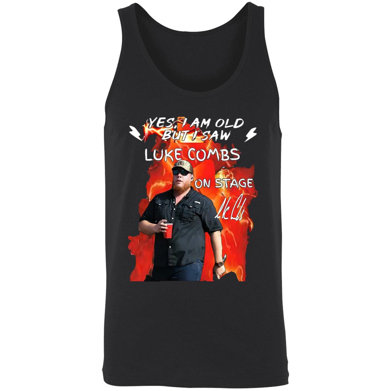 Yes I Am Old But I Saw Luke Combs On Stage Shirt Yes I Am Old But I Saw Luke Combs On Stage Shirt