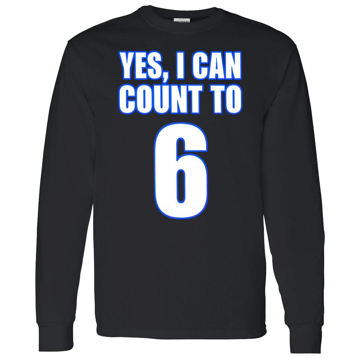 Kevin O’Sullivan Yes I Can Count To 6 Shirt Kevin O’Sullivan Yes I Can Count To 6 Shirt
