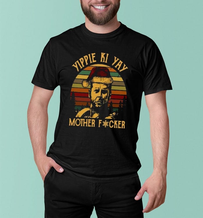 Yippee Ki Yay Mother F Cker Shirt Yippee Ki Yay Mother F Cker Shirt