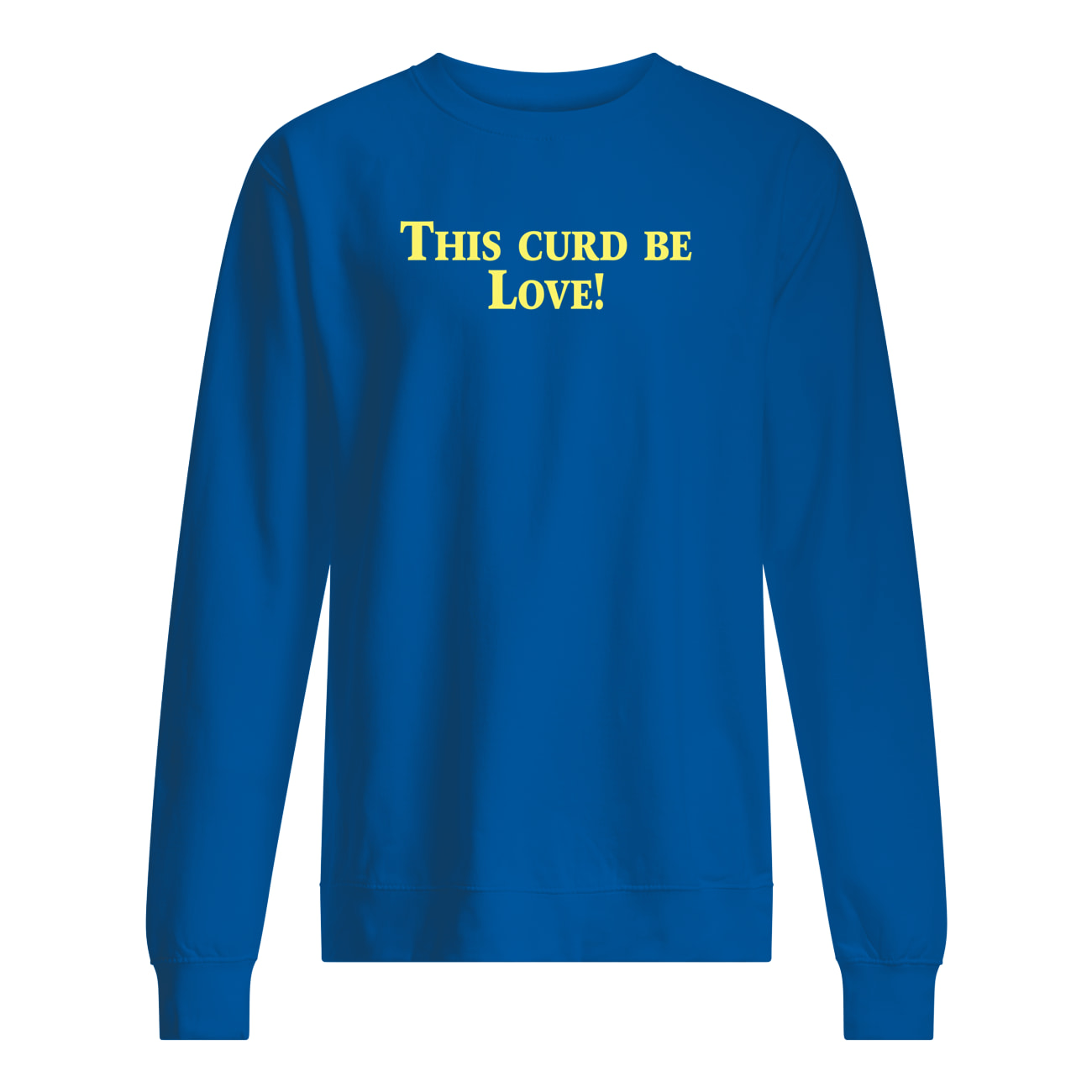 This Curd Be Love Shirt This Curd Be Love Shirt
