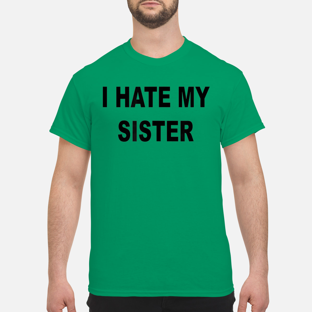 I Hate My Sister Shirt I Hate My Sister Shirt