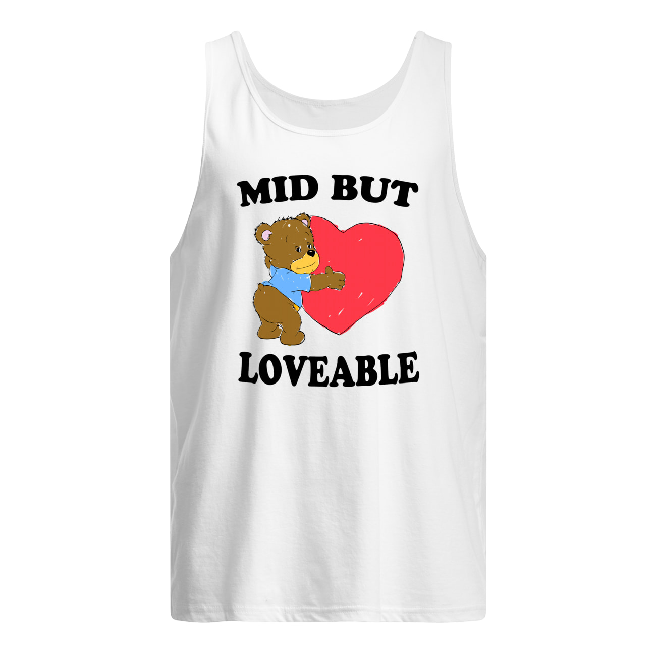 Mid But Love Able Shirt Mid But Love Able Shirt
