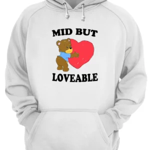 Mid But Love Able Shirt 4 yoglflfxjsiv67y0scbl.webp