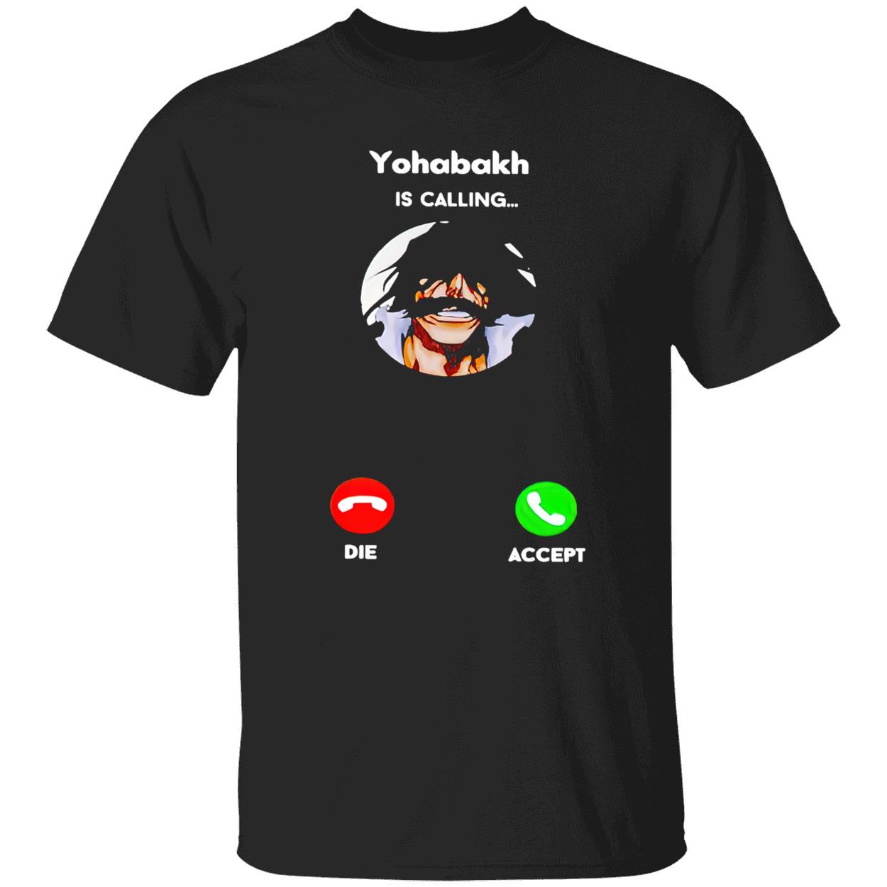 Yohabakh Is Calling Shirt Yohabakh Is Calling Shirt
