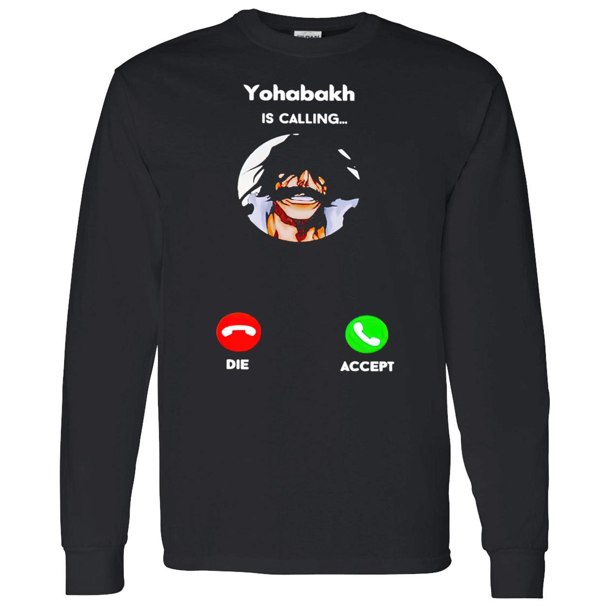 Yohabakh Is Calling Shirt Yohabakh Is Calling Shirt