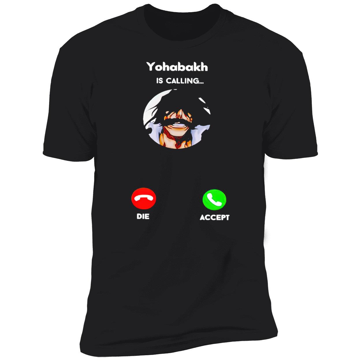 Yohabakh Is Calling Shirt Yohabakh Is Calling Shirt