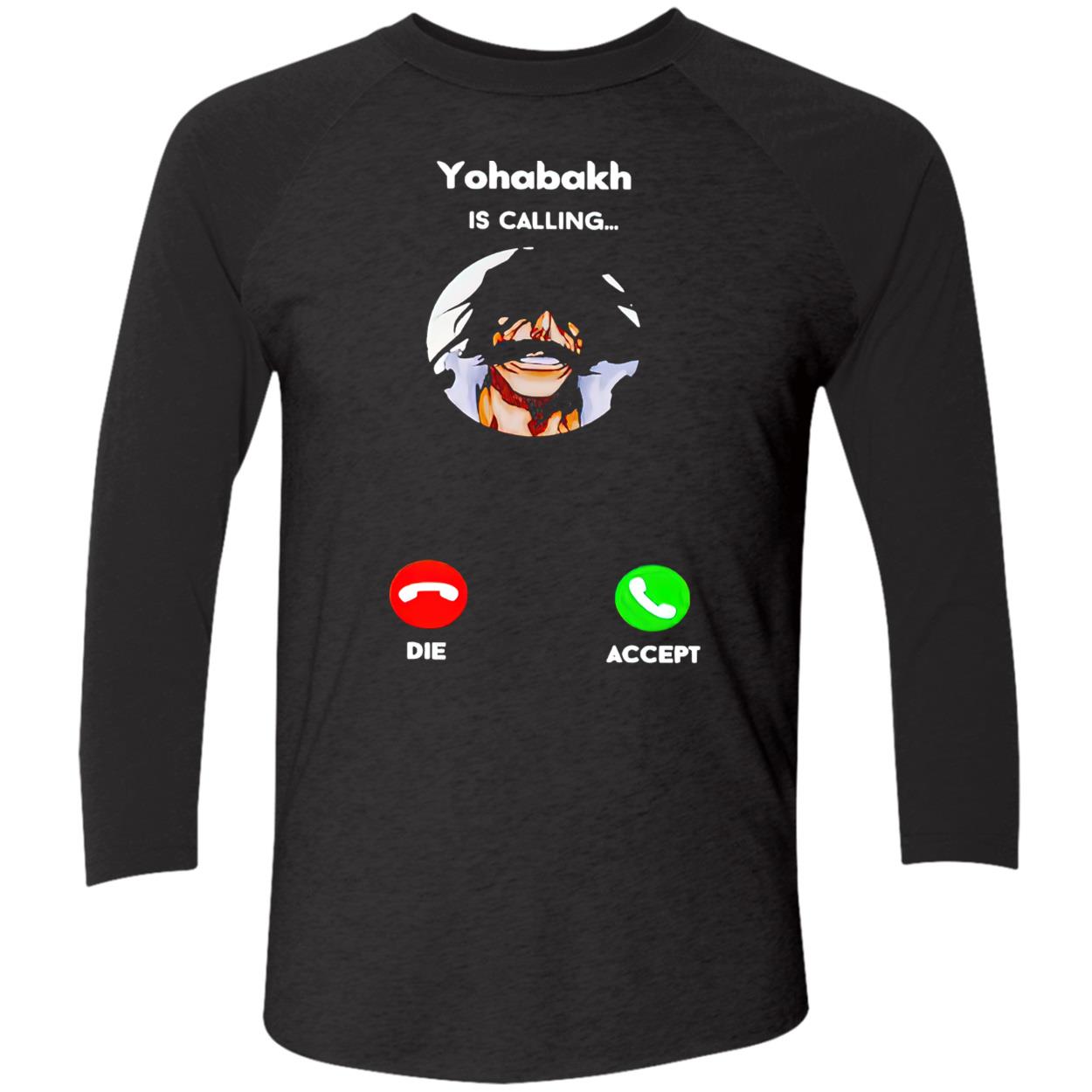 Yohabakh Is Calling Shirt Yohabakh Is Calling Shirt