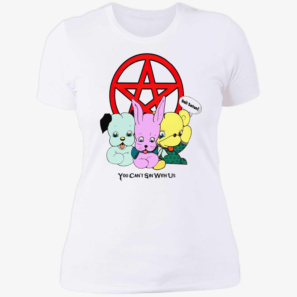 You Can’T Sin With Us Shirt You Can’T Sin With Us Shirt