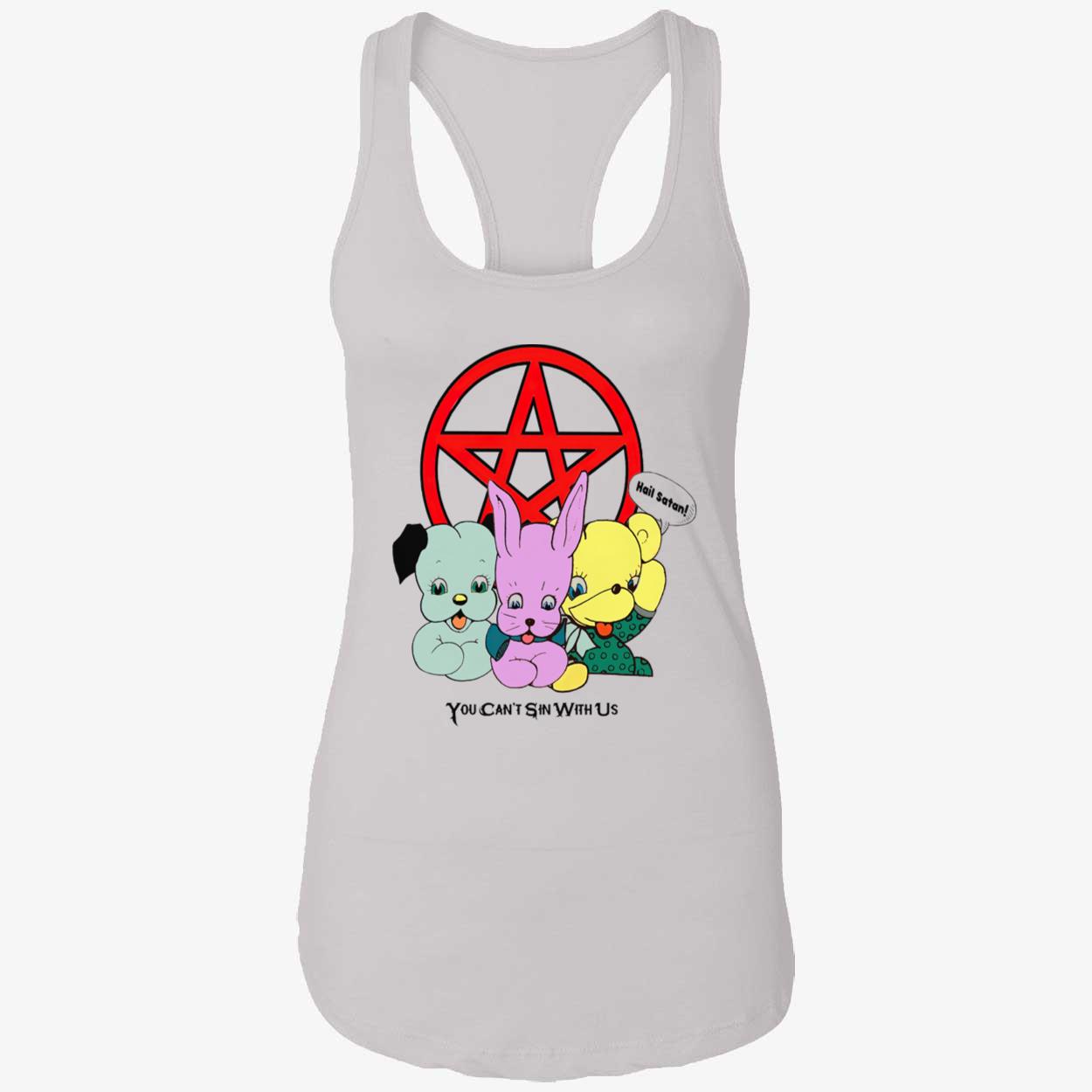You Can’T Sin With Us Shirt You Can’T Sin With Us Shirt