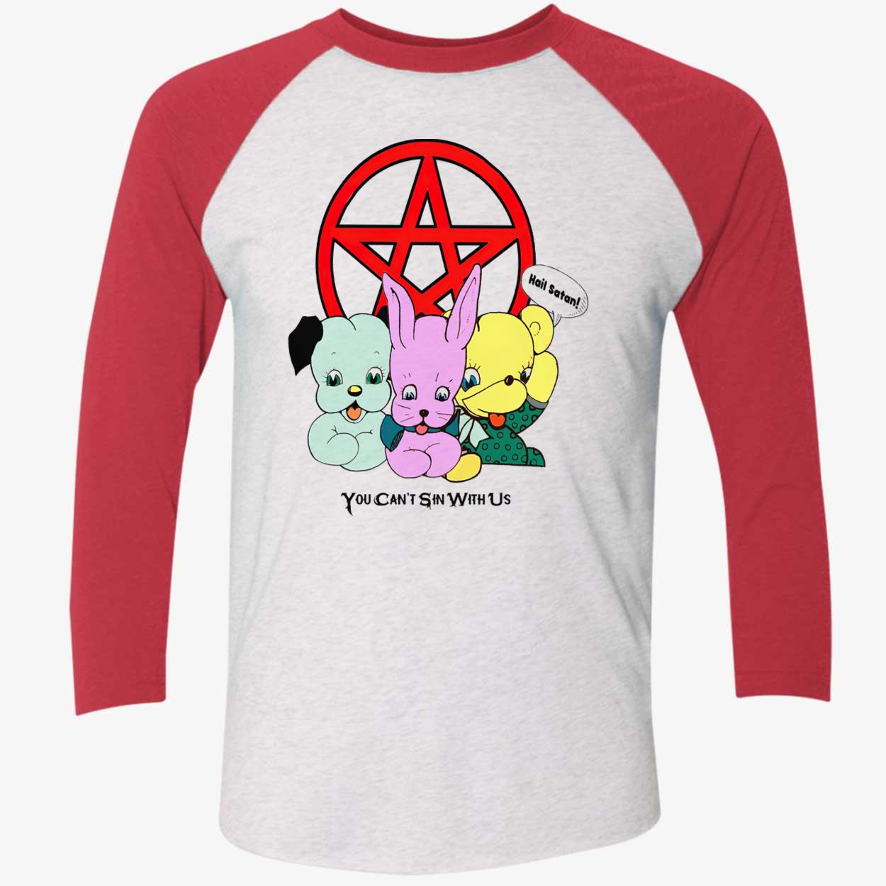 You Can’T Sin With Us Shirt You Can’T Sin With Us Shirt