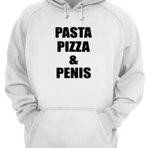 Pasta Pizza And P*Nis Shirt 1 yrjrkl2bnd3xtistl3wd 4.webp