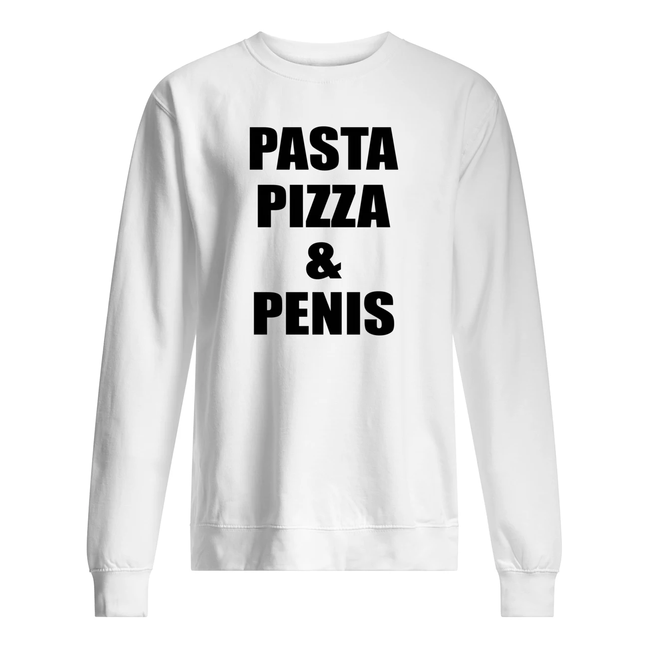 Pasta Pizza And P*Nis Shirt Pasta Pizza And P*Nis Shirt