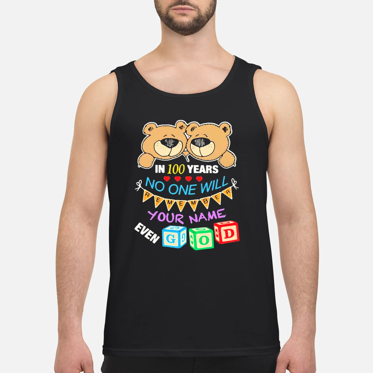 In 100 Years No One Will Your Name Even God Shirt In 100 Years No One Will Your Name Even God Shirt