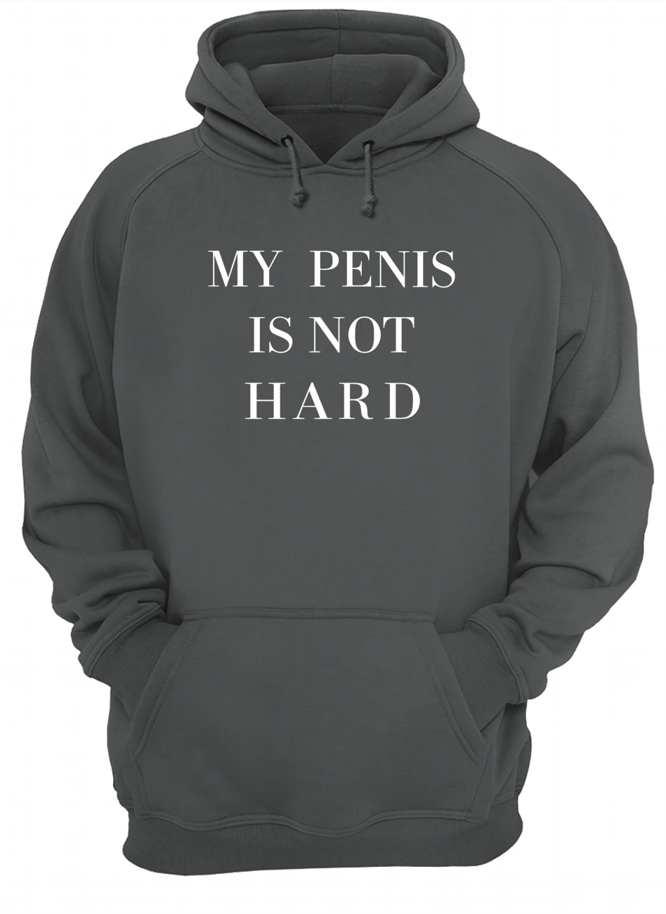 My Pen*S Is Not Hard Shirt My Pen*S Is Not Hard Shirt