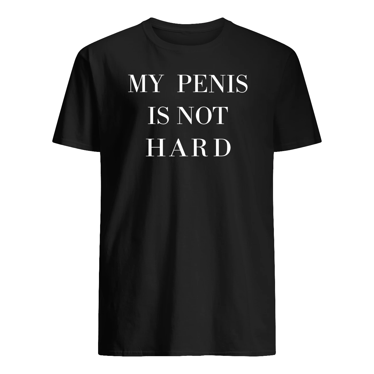 My Pen*S Is Not Hard Shirt My Pen*S Is Not Hard Shirt