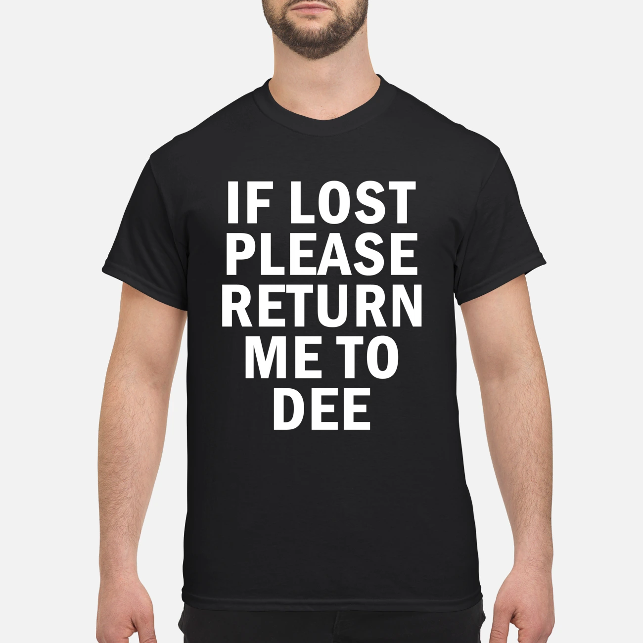 If Lost Please Return Me To Dee Shirt If Lost Please Return Me To Dee Shirt