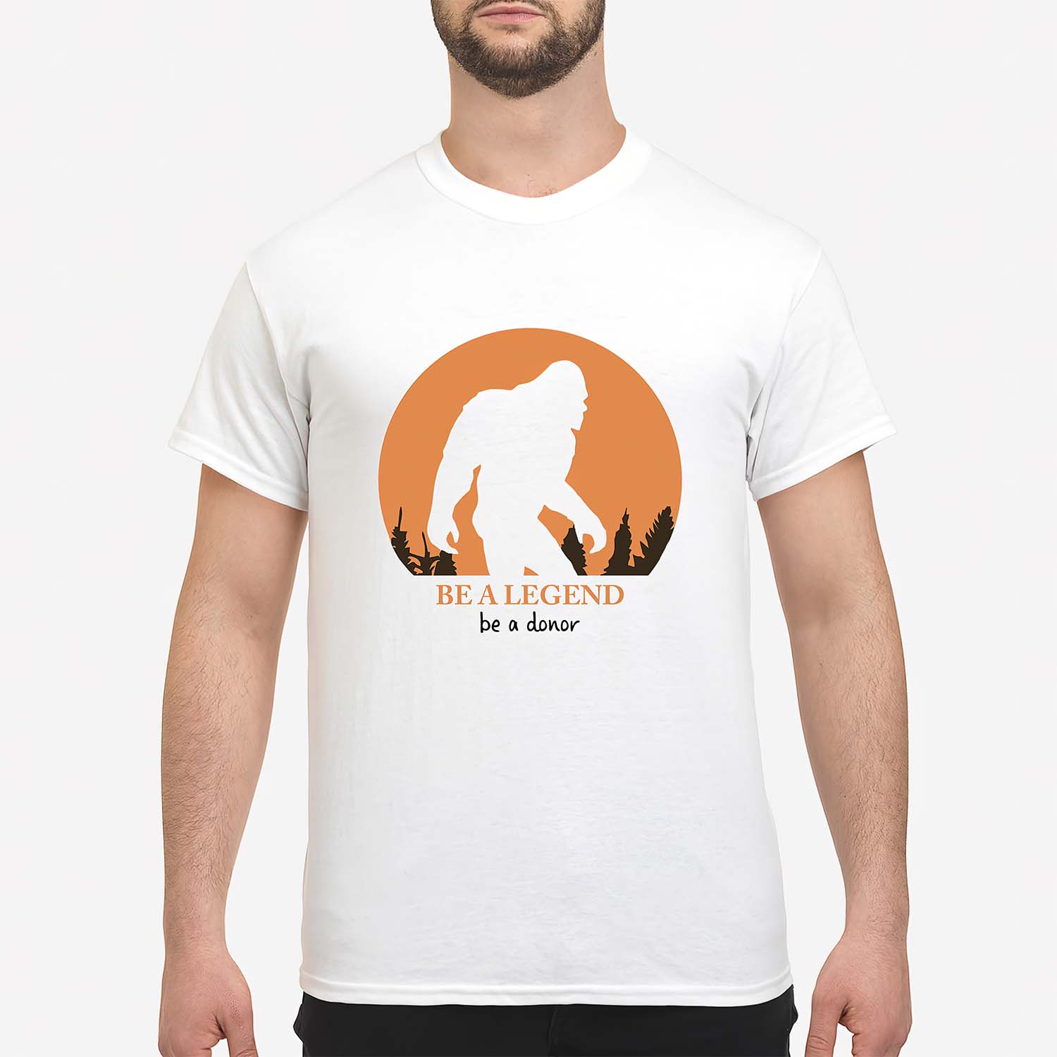 Bigfoot Be A Legend Be A Donor Shirt