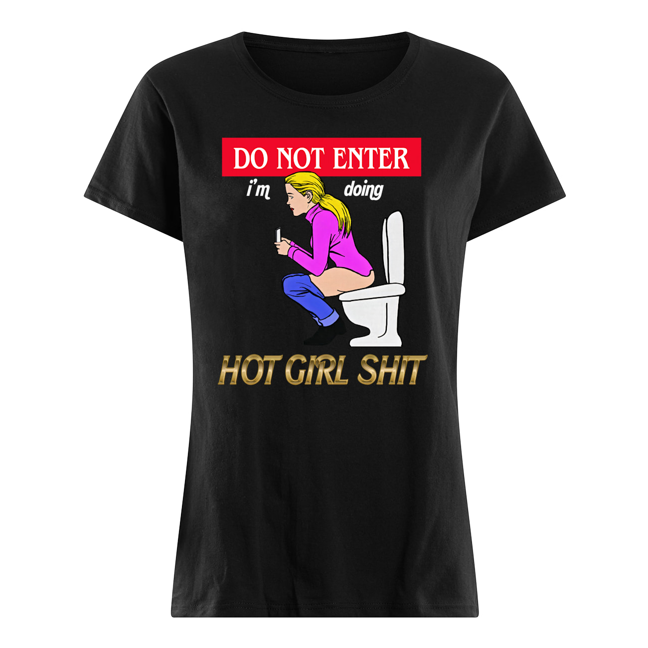 Do Not Enter I’M Doing Hot Girl Shit Shirt Do Not Enter I’M Doing Hot Girl Shit Shirt