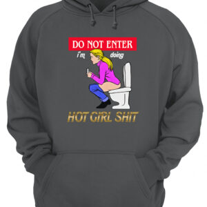 Do Not Enter I'M Doing Hot Girl Shit Shirt 1 z5ipce1sfhxoqdooi1b1 4.jpg