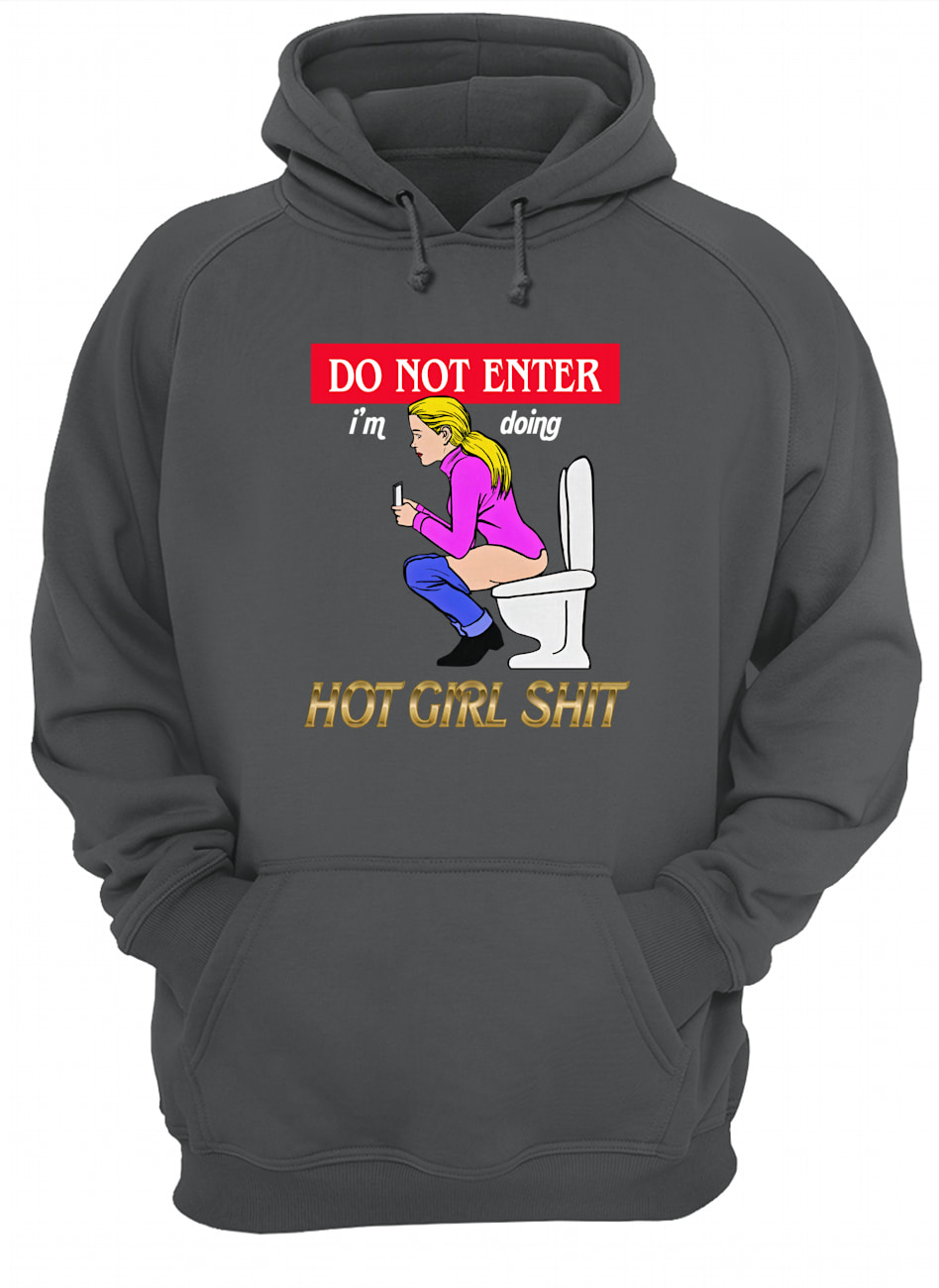 Do Not Enter I’M Doing Hot Girl Shit Shirt Do Not Enter I’M Doing Hot Girl Shit Shirt