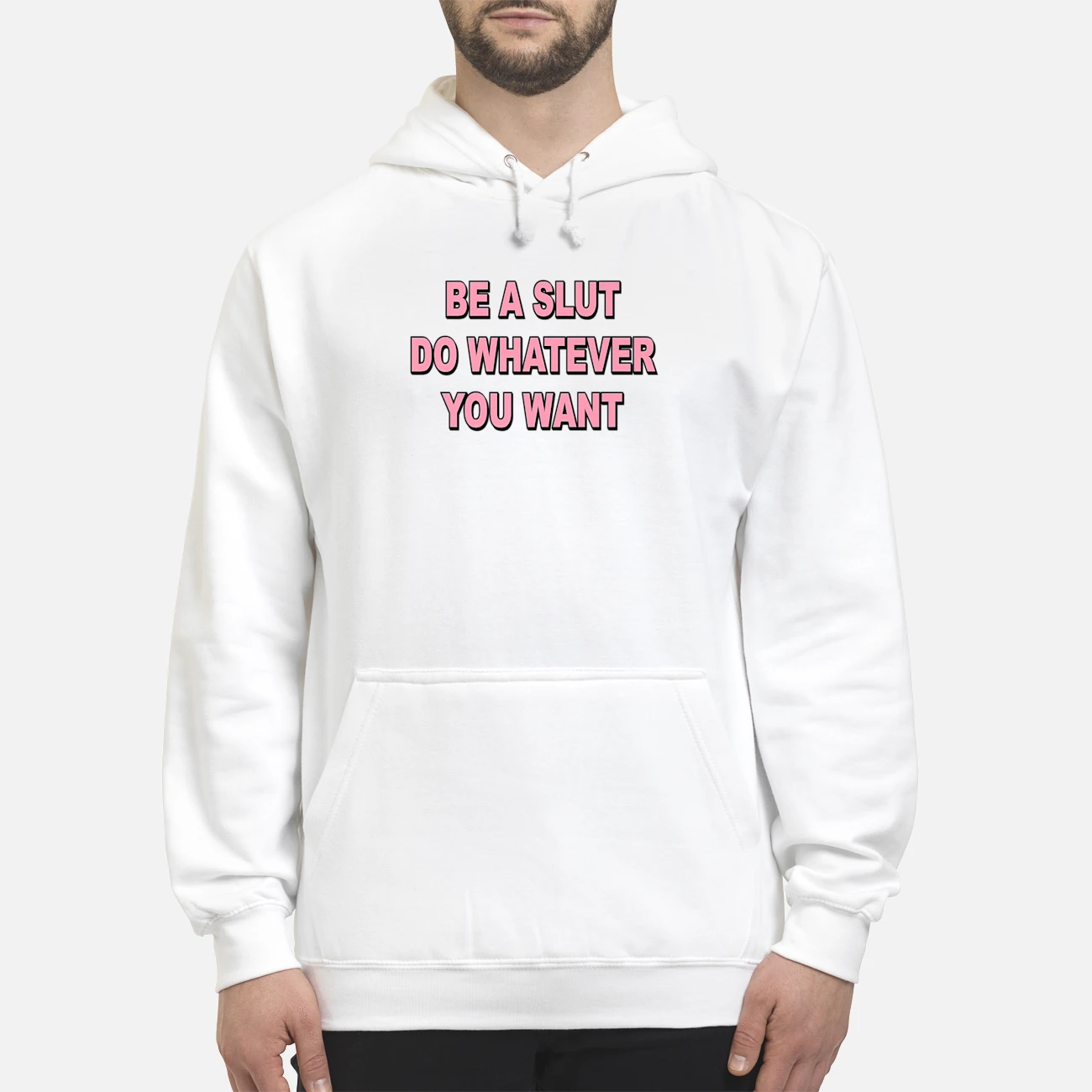 Be A Sl*T Do Whatever You Want Shirt Be A Sl*T Do Whatever You Want Shirt