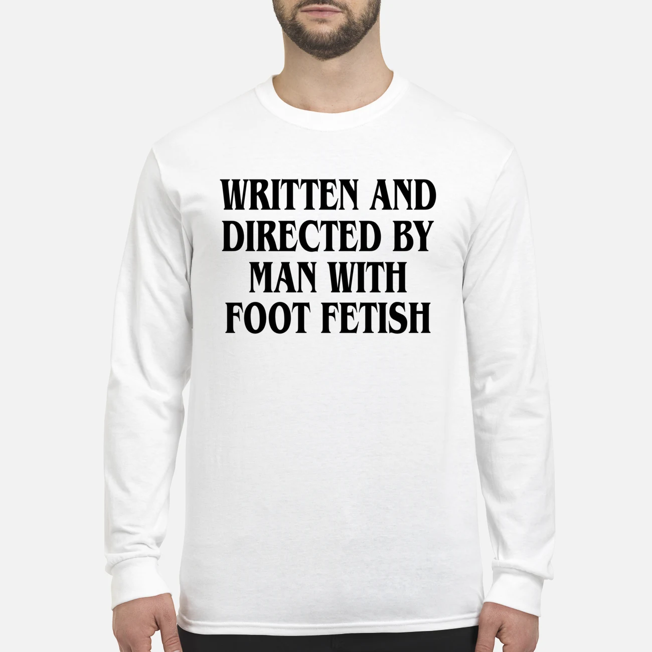 Written And Directed By Man With Foot Fetish Shirt Written And Directed By Man With Foot Fetish Shirt