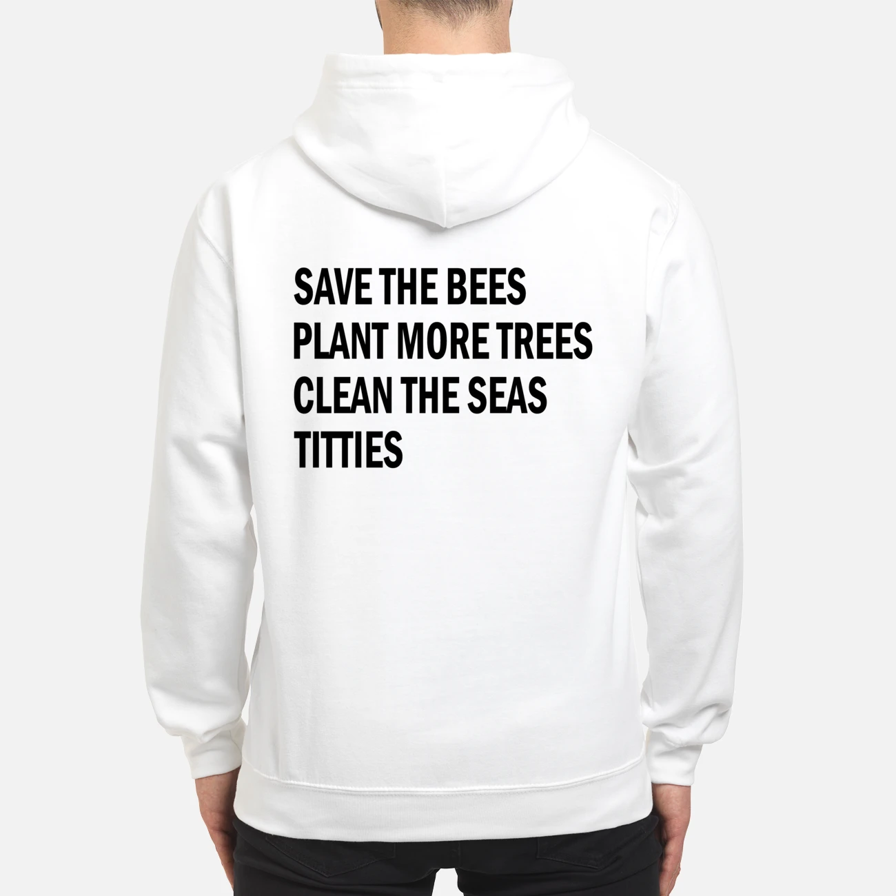 Save The Bees Plant More Trees Clean The Seas Titties Shirt Save The Bees Plant More Trees Clean The Seas Titties Shirt