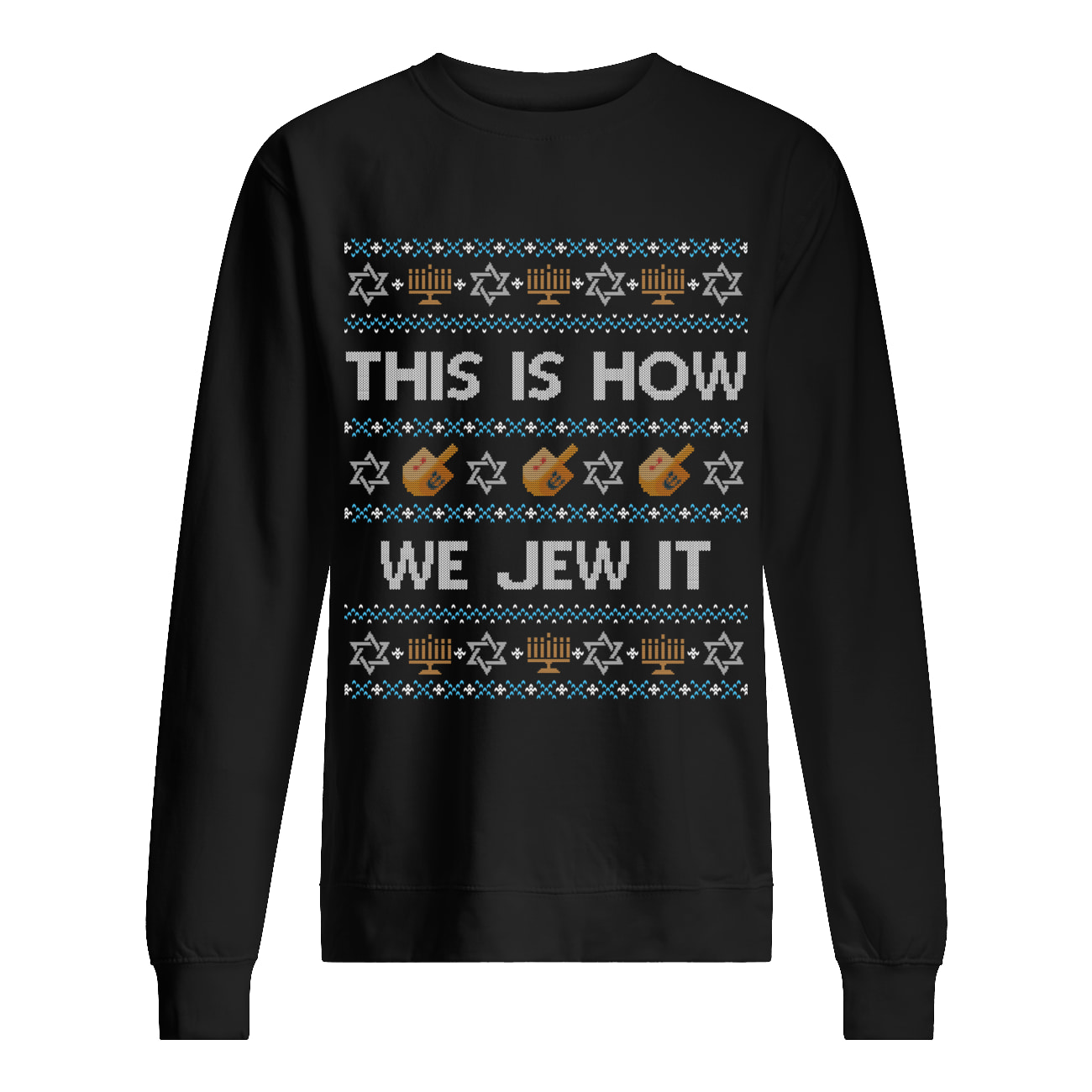 This Is How We Jew It Christmas Sweatshirt This Is How We Jew It Christmas Sweatshirt