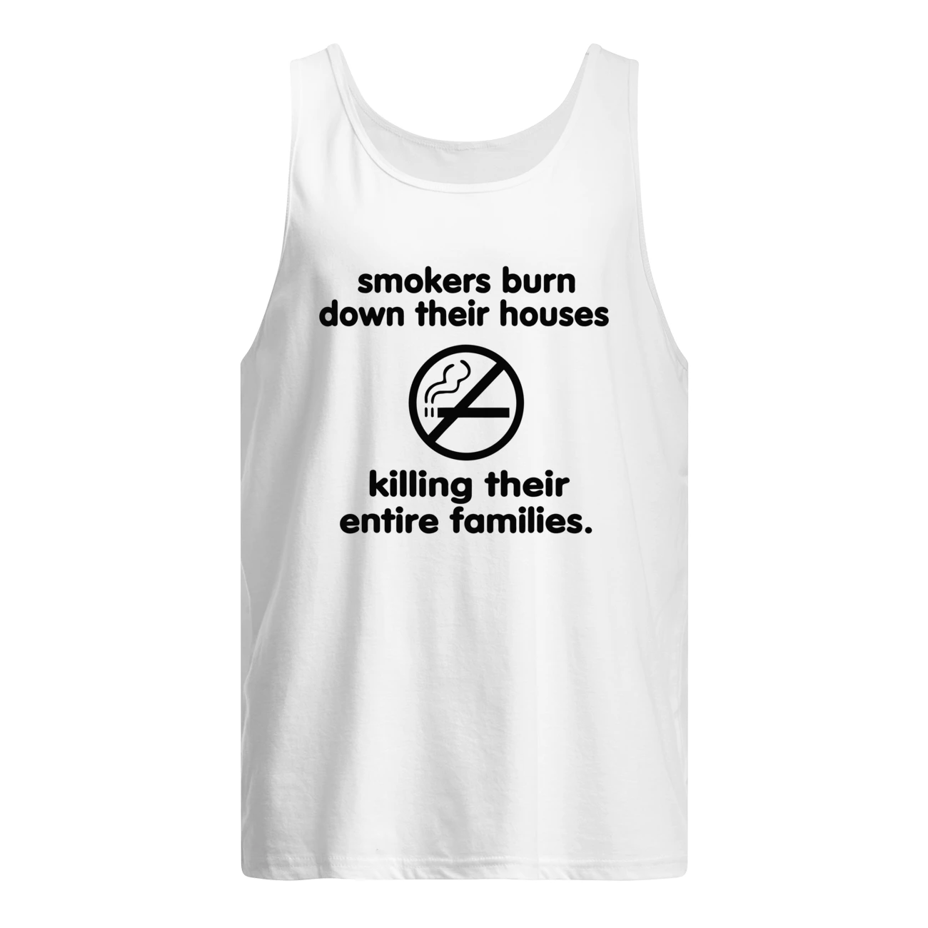Smokers Burn Down Their House Killing Their Entire Families Shirt Smokers Burn Down Their House Killing Their Entire Families Shirt