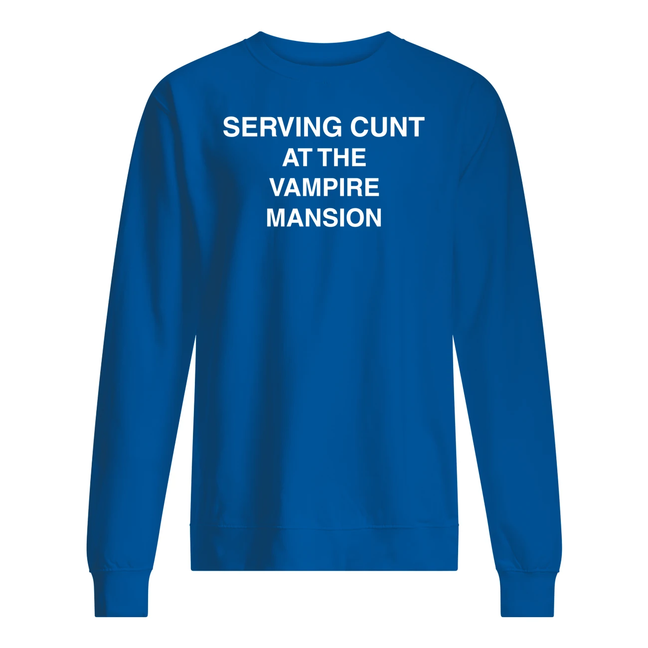 Serving C*Nt At The Vampire Mansion Shirt Serving C*Nt At The Vampire Mansion Shirt